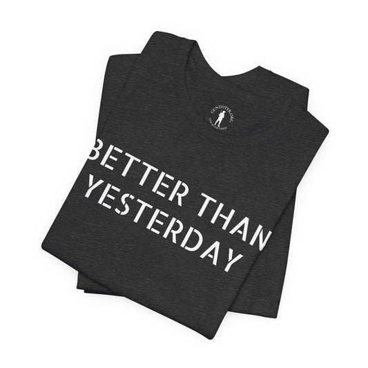 Better Than Yesterday