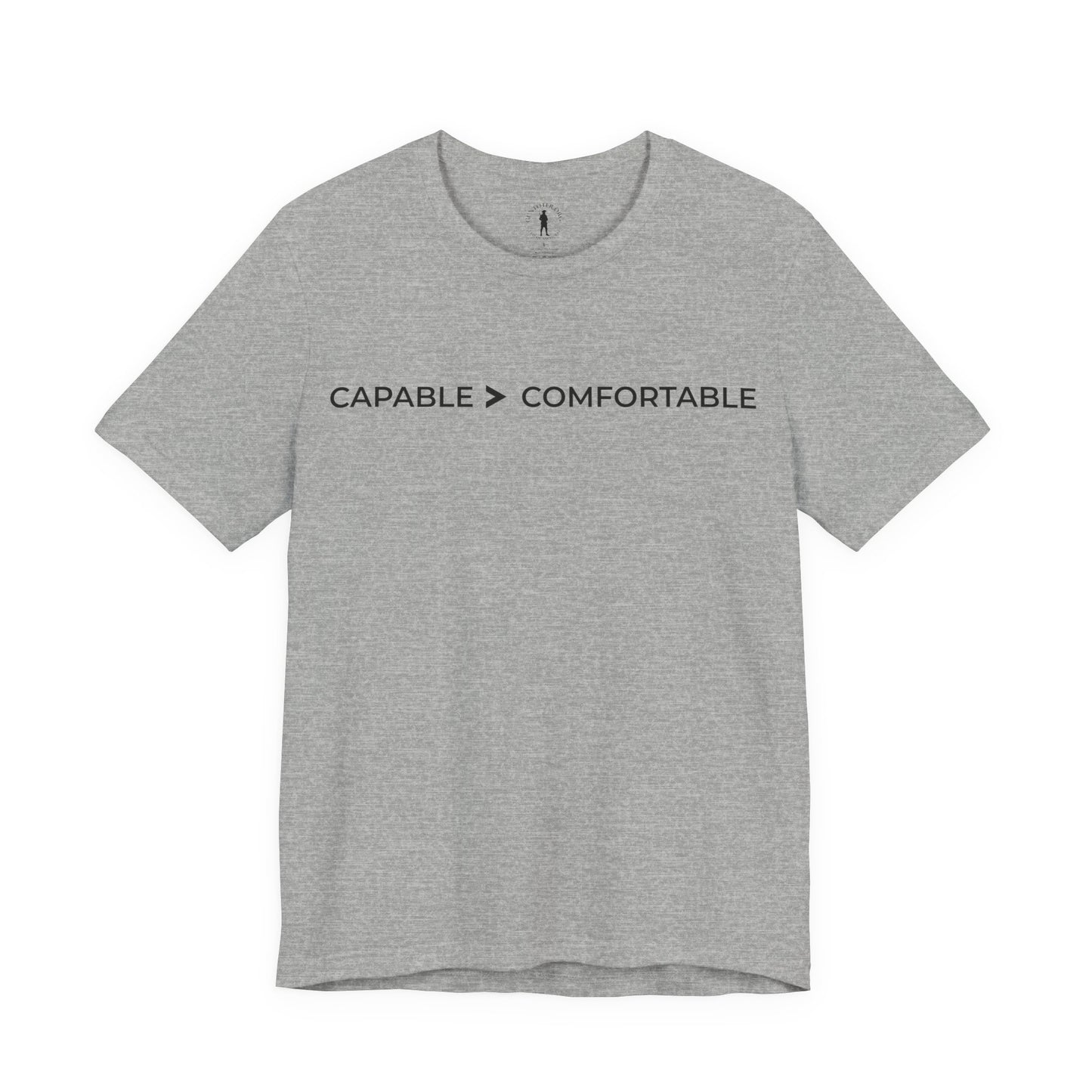 Capable > Comfortable Tee