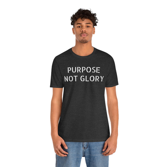 Purpose, Not Glory